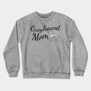 Greyhound Mom Crewneck Sweatshirt